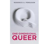 Roderick A. Ferguson One-Dimensional Queer (Tascabile)