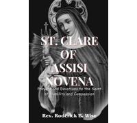 Roderick B Wise St. Clare of Assisi Novena (Tascabile)