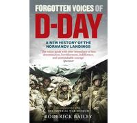 Roderick Bailey Forgotten Voices of D-Day (Tascabile)