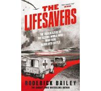 Roderick Bailey The Lifesavers (Copertina rigida)