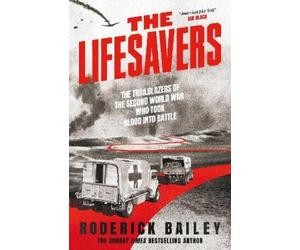 Roderick Bailey The Lifesavers (Copertina rigida)