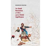 Roderick Beaton Roder The Greek Revolution of 1821 and its Global Si (Tascabile)