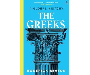 Roderick Beaton The Greeks (Tascabile)