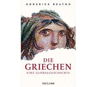 Roderick Beaton Ursula Blank-San Die Griechen: Eine Globalge (Copertina rigida)