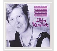 Roderick, Libby - If The World Were My Lover