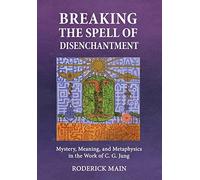 Roderick Main Breaking The Spell Of Disenchantment (Copertina rigida)