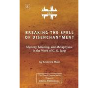 Roderick Main Breaking The Spell Of Disenchantment (Tascabile)