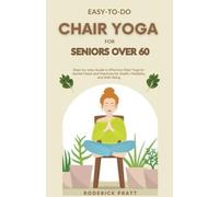 Roderick Pratt Easy-To-Do Chair Yoga for Seniors Over 60 (Tascabile)