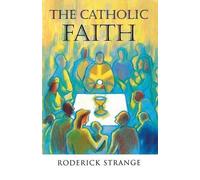 Roderick Strange The Catholic Faith (Tascabile)