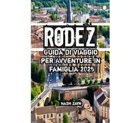 Rodez Guida di viaggio per Avventure in famiglia 2025