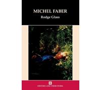 Rodge Glass Michel Faber (Copertina rigida) Writers and Their Work