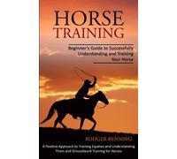 Rodger Benning Benning Rodger Horse Training (Tascabile)