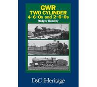 Rodger Bradley Great Western Railway Two Cylinder 4-6-0's and 2-6-0' (Tascabile)