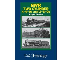 Rodger Bradley Great Western Railway Two Cylinder 4-6-0's and (Copertina rigida)