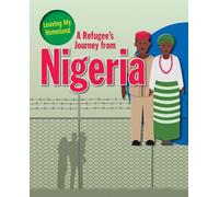 Rodger Ellen A Refugee s Journey from Nigeria (Tascabile) Leaving My Homeland