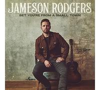 Rodgers,Jameson - Bet You'Re From A Small Town