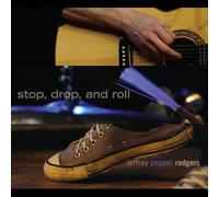 Rodgers, Jeffrey Pepper - Stop Drop & Roll