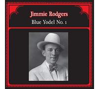 Rodgers, Jimmie - Blue Yodel 1