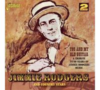 You And My Old Guitar - A Tribute to 80 Years Of Jimmie Rodgers Music