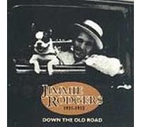 Rodgers, Jimmie - Down The Old Road 1931-32