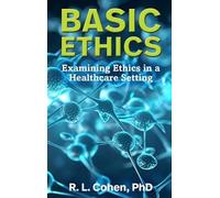 Rodgir L Cohen Basic Ethics (Copertina rigida)