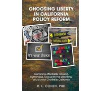 Rodgir L Cohen Choosing Liberty in California Policy Reform (Tascabile)
