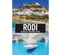 RODI GUIDA DI VIAGGIO 2026: Esplora le coste illuminate dal sole, le spiagge turchesi, le strade medievali e le meraviglie senza tempo del gioiello del Dodecaneso della Grecia nel cuore dell'Europa