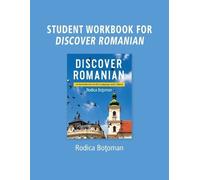 Rodica Botoman Student Workbook for Discover Romanian (Tascabile)