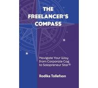 Rodika Tollefson The Freelancer's Compass (Copertina rigida)