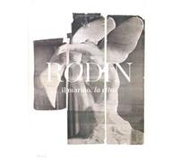 Rodin, il marmo, la vita. Catalogo della mostra (Milano, 17 ottobre 2013-26 gennaio 2014)