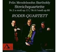 Rodin Quartett Felix Mendelssohn Bartholdy: String Quartets Nos. 2 & 6 (CD)