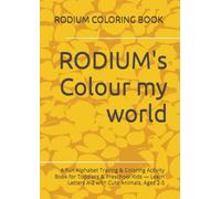 RODIUM's Colour my world: A Fun Alphabet Tracing & Coloring Activity Book for Toddlers & Preschool Kids - Learn Letters A-Z with Cute Animals, Ages 2-5