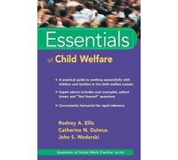 Rodney A. Ellis Catherine N. Dulmus John S. Wo Essentials of Child W (Tascabile)
