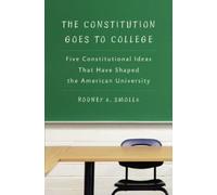 Rodney A. Smolla The Constitution Goes to College (Copertina rigida)