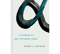 Rodney A Whitacre Grammar of New Testament Greek (Copertina rigida)