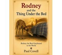 Rodney and the Thing Under the Bed: Book Ten in the Series