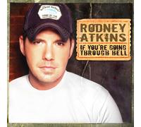 Rodney Atkins If You're Going Through Hell (CD)