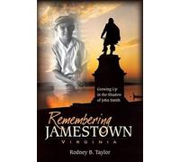 Rodney B. Taylor Remembering Jamestown Virginia (Tascabile)