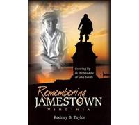 Rodney B. Taylor Remembering Jamestown Virginia (Tascabile)