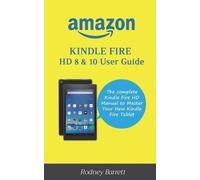 Rodney Barrett Amazon Kindle Fire HD 8 & 10 User Guide (Tascabile)