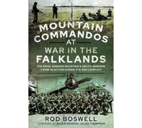 Rodney Boswell Mountain Commandos at War in the Falklands (Tascabile)