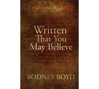 Rodney Boyd Written That You May Believe (Tascabile)