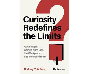 Rodney C. Adkins Curiosity Redefines the Limits (Copertina rigida)