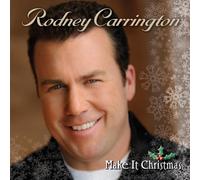 Rodney Carrington - Make It Christmas