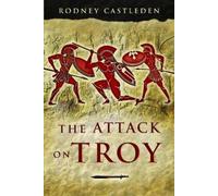 Rodney Castleden The Attack on Troy (Tascabile)