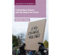 Rodney Coates Critical Race Theory and the Search for Truth (Tascabile)