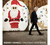Rodney Crowell Christmas Everywhere (CD) Album
