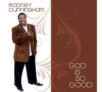 Rodney Cunningham - God Is So Good