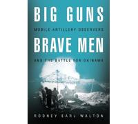 Rodney E Walton Big Guns, Brave Men (Tascabile)