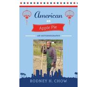 Rodney H. Chow AMERICAN AS APPLE PIE (Tascabile)